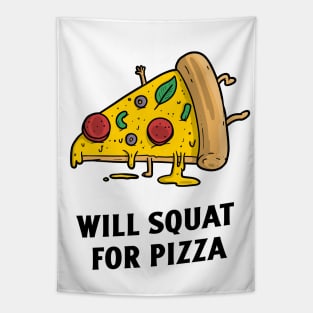 will squat for pizza Tapestry