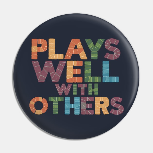 Plays Well With Others Pin by Vixen Games