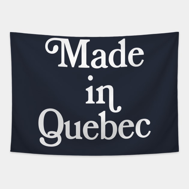 Made in Quebec - Canadian Pride Typography Design Tapestry by DankFutura