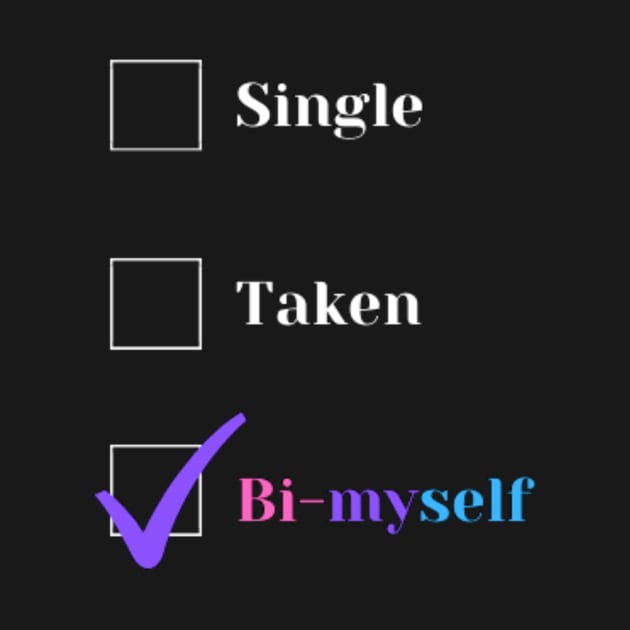 Single, Taken, Bi Myself by (Eu)Daimonia