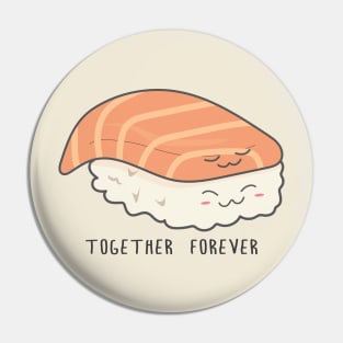 Together Forever - sushi Pin