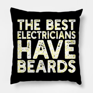 The best electricians have beards Pillow