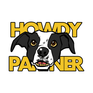 Dog howdy partner T-Shirt