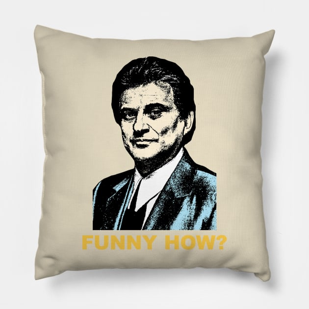 funny how? Pillow by Genetics art