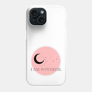 Affirmation Collection - I Am Powerful (Rose) Phone Case