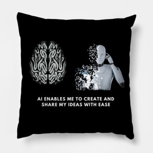 AI: Making Life Better, One idea at a time! Pillow