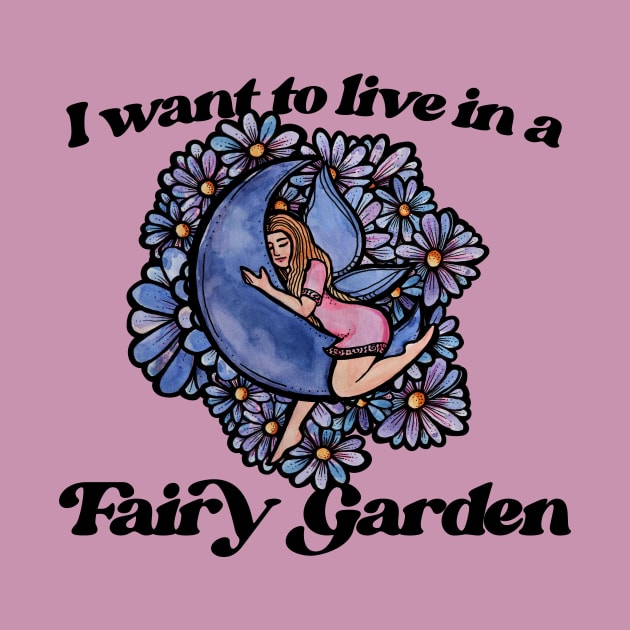 I want to live in a fairy garden by bubbsnugg