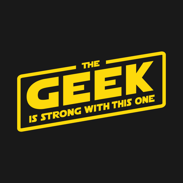 The Geek is Strong by BignellArt