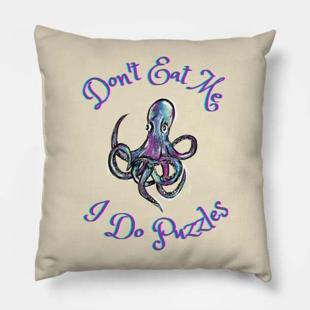 Don't Eat Me, I do Puzzles Pillow by DreamsofDubai