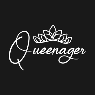 Queenager, queen ager, dramatic queen teenager T-Shirt