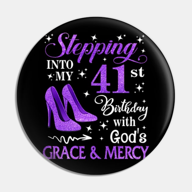 Stepping Into My 41st Birthday With God's Grace & Mercy Bday Pin by MaxACarter