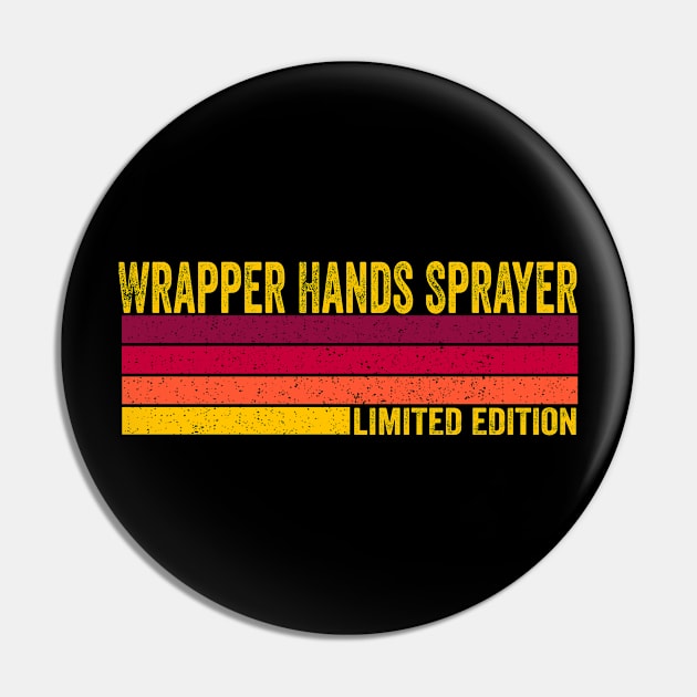 Wrapper Hands Sprayer Pin by ChadPill