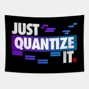 Just Quantize It Tapestry