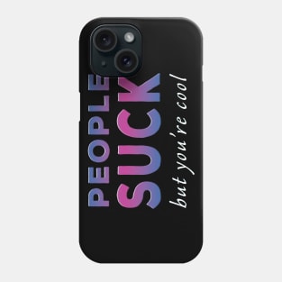 People Suck But You're Cool Purple Tone Phone Case