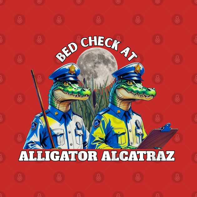 Funny Alligator Alcatraz Bed Check