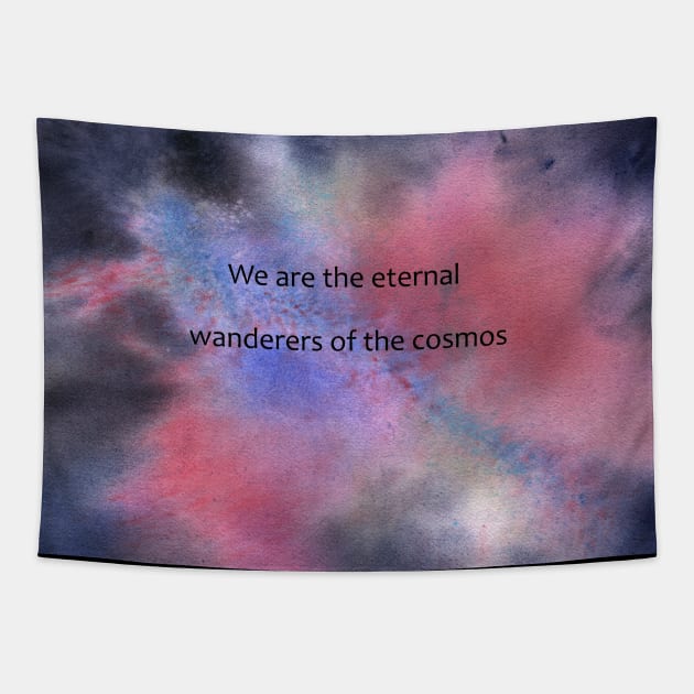 We are the eternal wanderers of the cosmos Tapestry by Irina_Reznikova