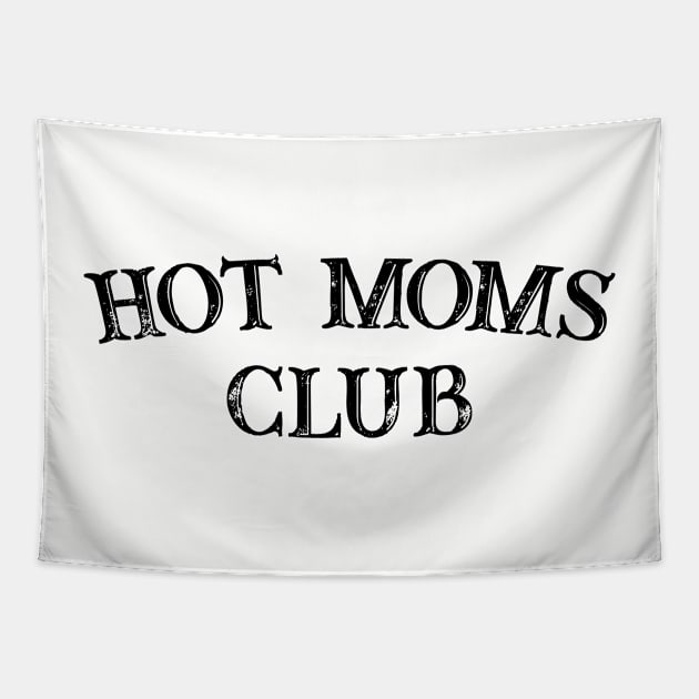 Hot Moms Club Tapestry by thriftjd