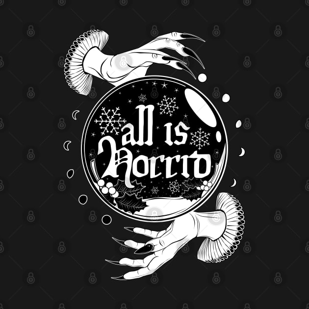 All is horrid by Von Kowen