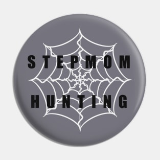 Stepmom Hunting Pin