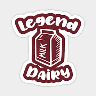 Legendary (Dairy) Funny Milk Design Magnet