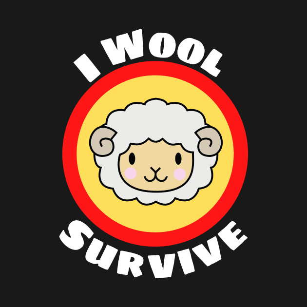 I Wool Survive - Cute Sheep Pun by Allthingspunny