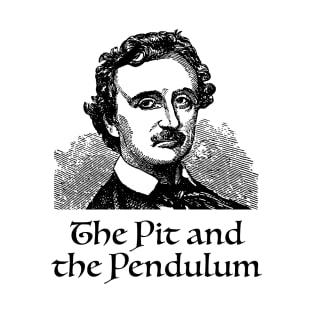 EDGAR ALLAN POE, Pit and Pendulum, Victorian Etching of the Master of Suspense! T-Shirt