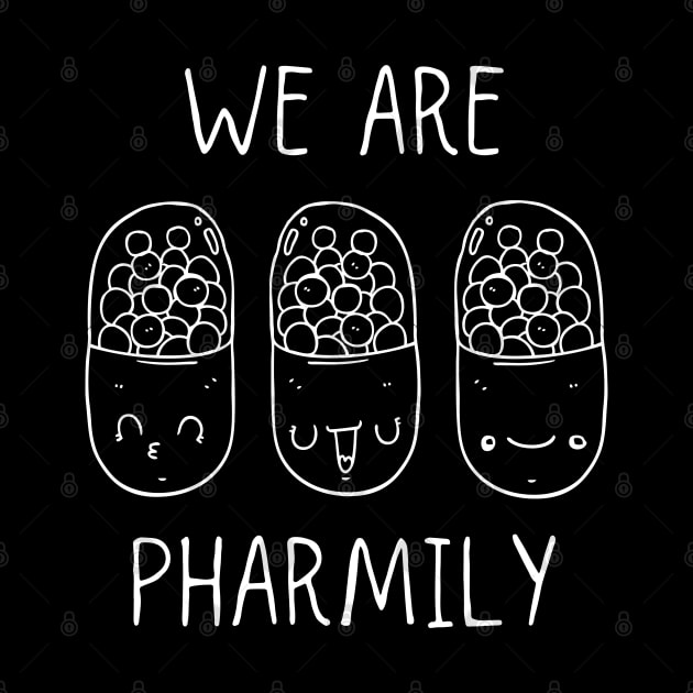 We Are Pharmily | Funny Pharmacy Day | Technician by WaBastian