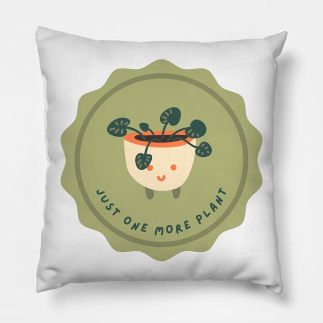 Just one more plant | Cute quote Pillow by gronly