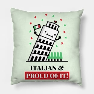 Italian and Proud of It - Cute and Funny Pillow