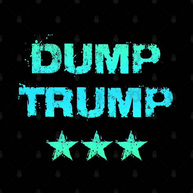 Dump Trump. Vote against racism. Anti Donald. Unite against racism. Race equality, justice. Elections 2020. End police brutality. Fight white supremacy. Anti-racist. Black lives matter. Stop the mad dangerous Donald by IvyArtistic