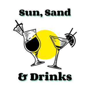 Sun Sand & Drinks T-Shirt