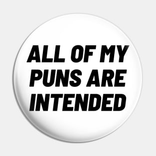 All of my puns are intended Pin