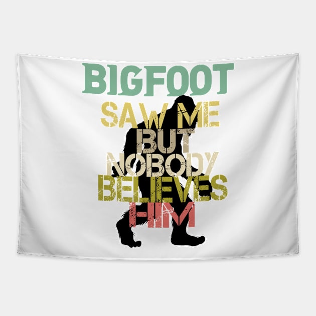 Funny Bigfoot Saw Me and Sasquatch T Shirts Tapestry by DHdesignerPublic