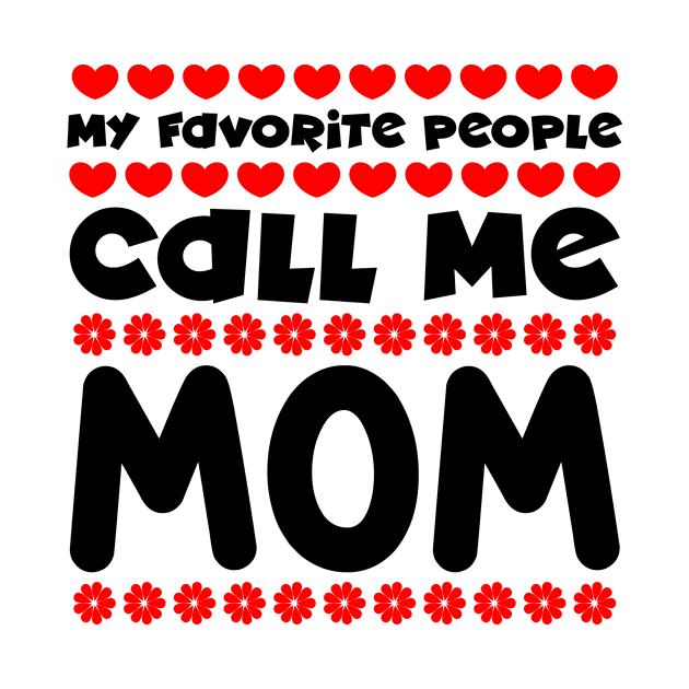 My favorite people call mom by colorsplash