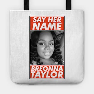 Breonna Taylor, Say Her Name , Justice for Breonna Taylor Tote