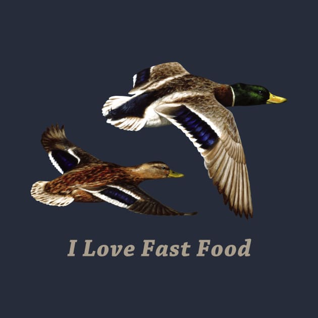 Funny Duck Hunter I Love Fast Food by csforest