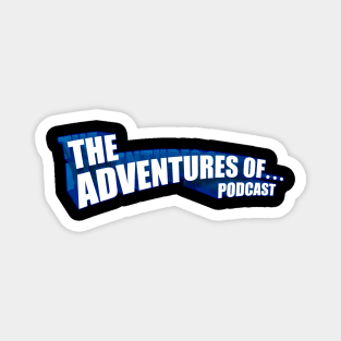 The Adventures Of... Podcast Logo Magnet