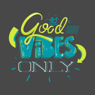 Good Vibes Only T-Shirt