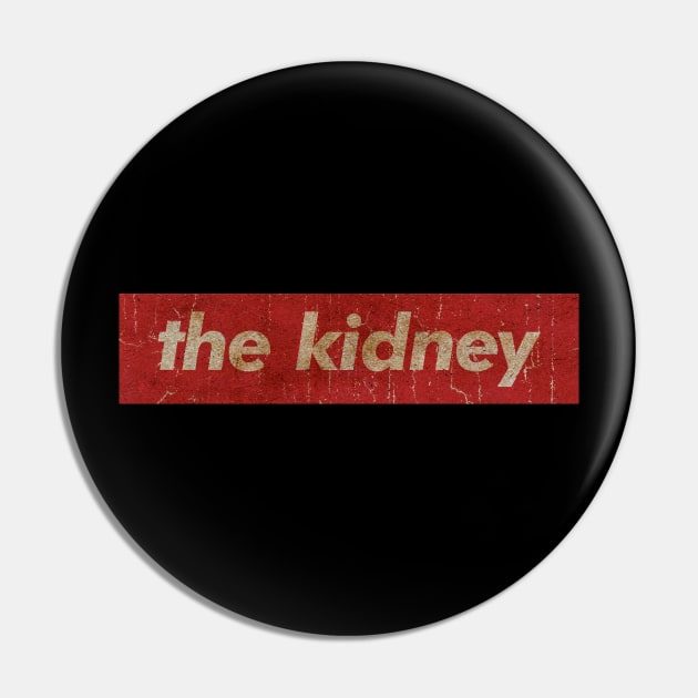 THE KIDNEY - SIMPLE RED VINTAGE Pin by GLOBALARTWORD