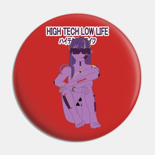 Higt Tech Low Life Pin