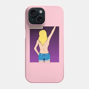 Wild And Free - Pop Art Ave Design Phone Case