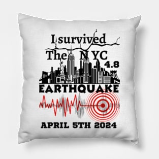 I Survived the NYC Earthquake April 5th 2024 Pillow