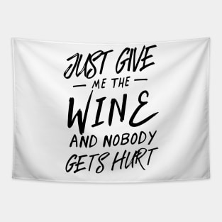Give me wine or get hurt Tapestry