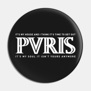 PVRIS - My House Pin