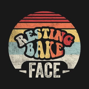 Resting Bake Face Funny Baker Baking Lover Bakery Pastry Confectioner T-Shirt