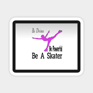 Be a Skater Magnet