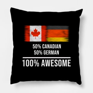 50% Canadian 50% German 100% Awesome - Gift for German Heritage From Germany Pillow