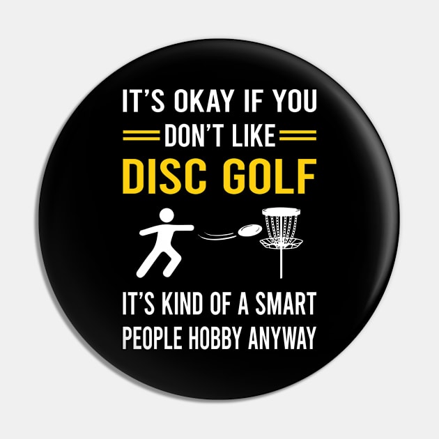 Smart People Hobby Disc Golf Pin by Good Day