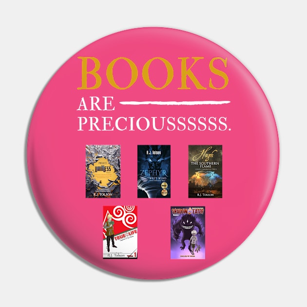 Books Are Precious: Featuring 4 of RJ's Books Pin by RJ Tolson's Merch Store