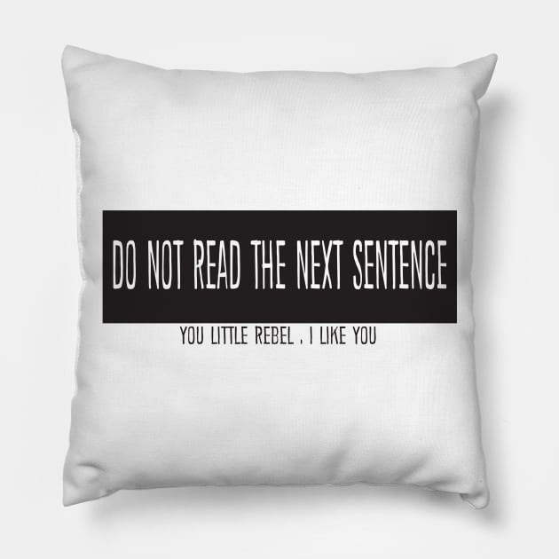 you little rebel, i like you Pillow by annaandron